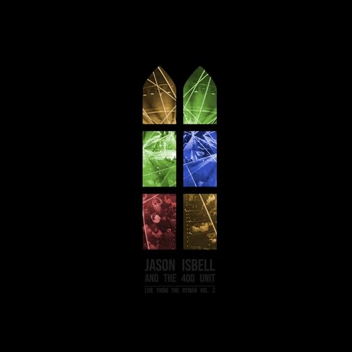 Isbell, Jason and the 400 Unit - Live From The Ryman, Vol. 2 [CD]