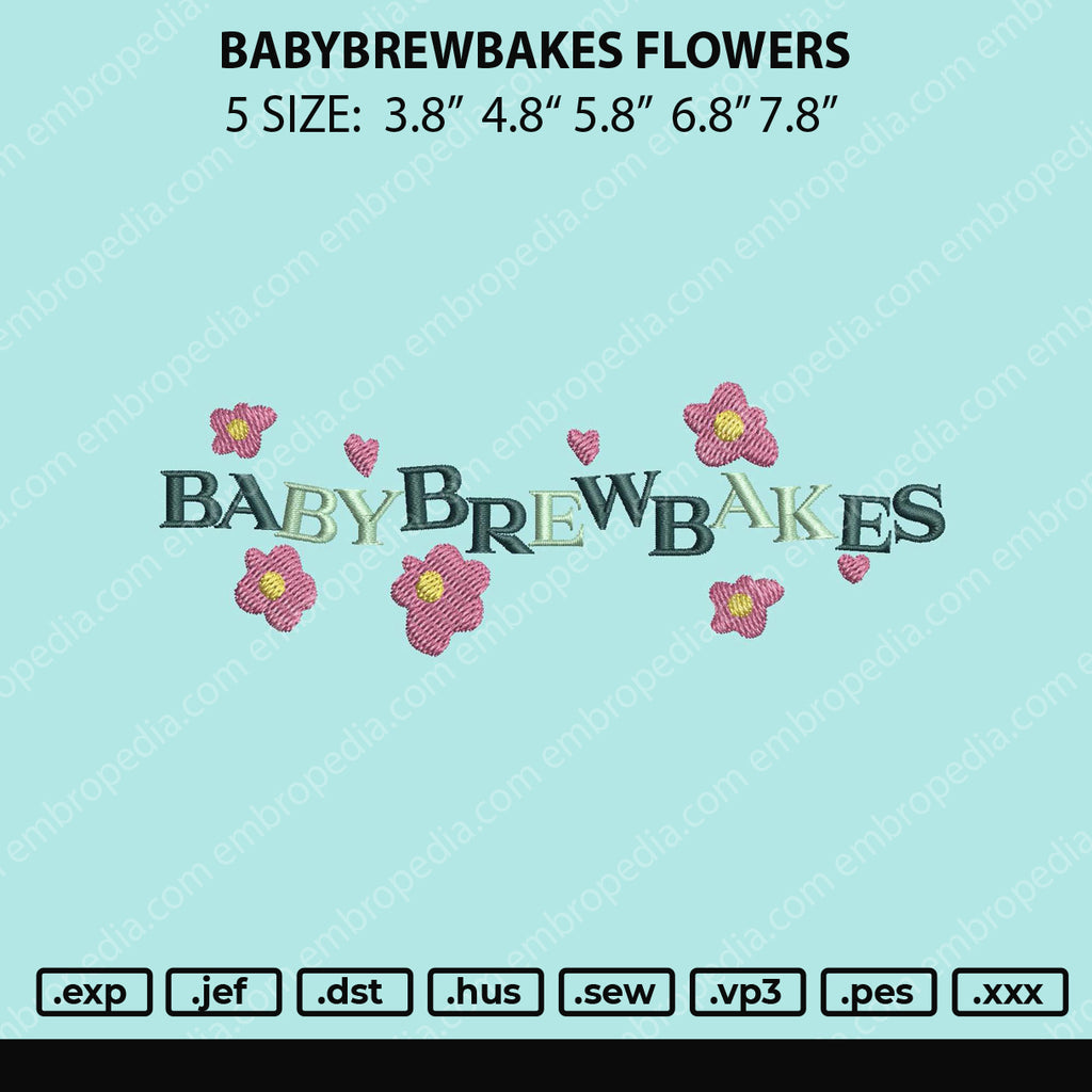 Babybrewbakes Flowers Embroidery File 5 size – Embropedia