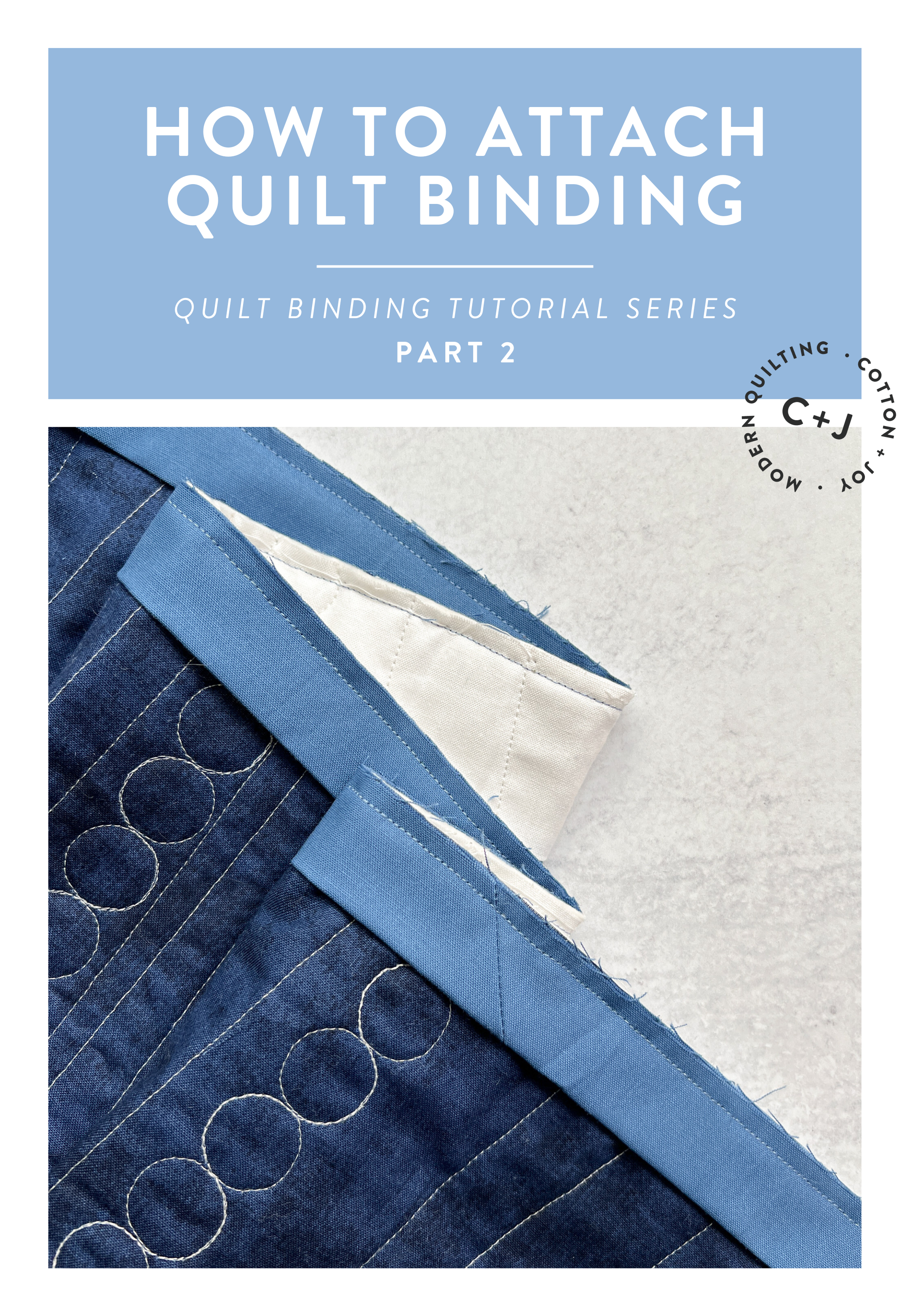 Learn how to sew your binding onto your quilt with this beginner-friendly binding tutorial from Cotton and Joy.