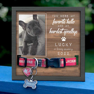 You Were My Favorite Hello And My Hardest Goodbye - Upload Image - Personalized New Arrival Memorial Pet Loss Sign (9x9 inches)