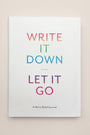 Write It Down Let It Go Journal
