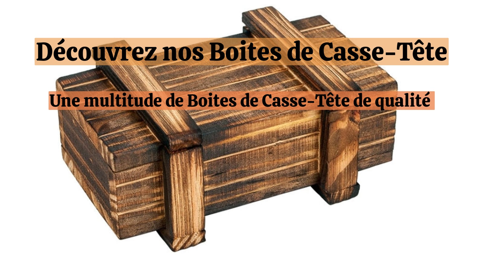 Casse-Tête En Bois : La Boîte Cadeaux