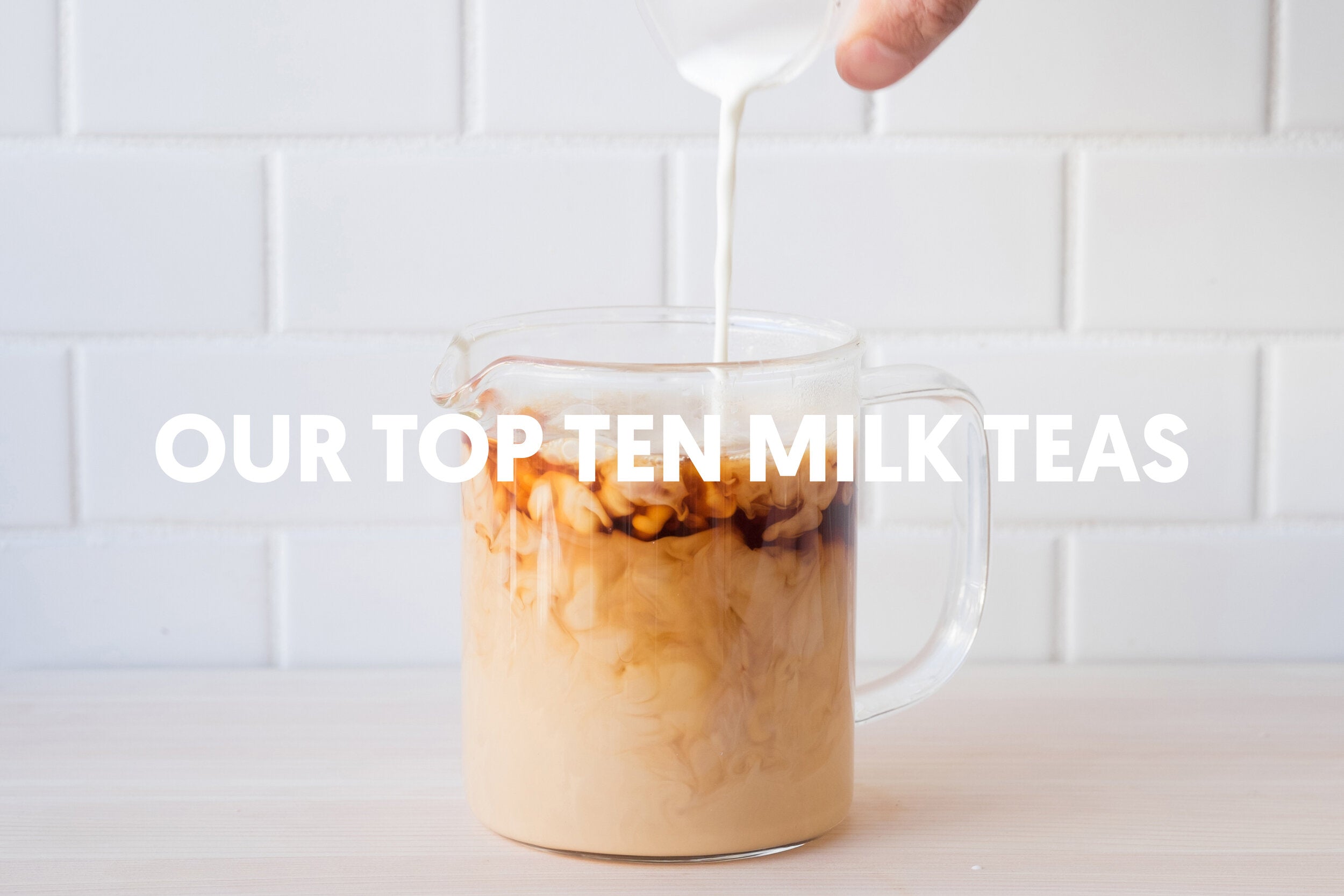 Our Top Ten milk tea