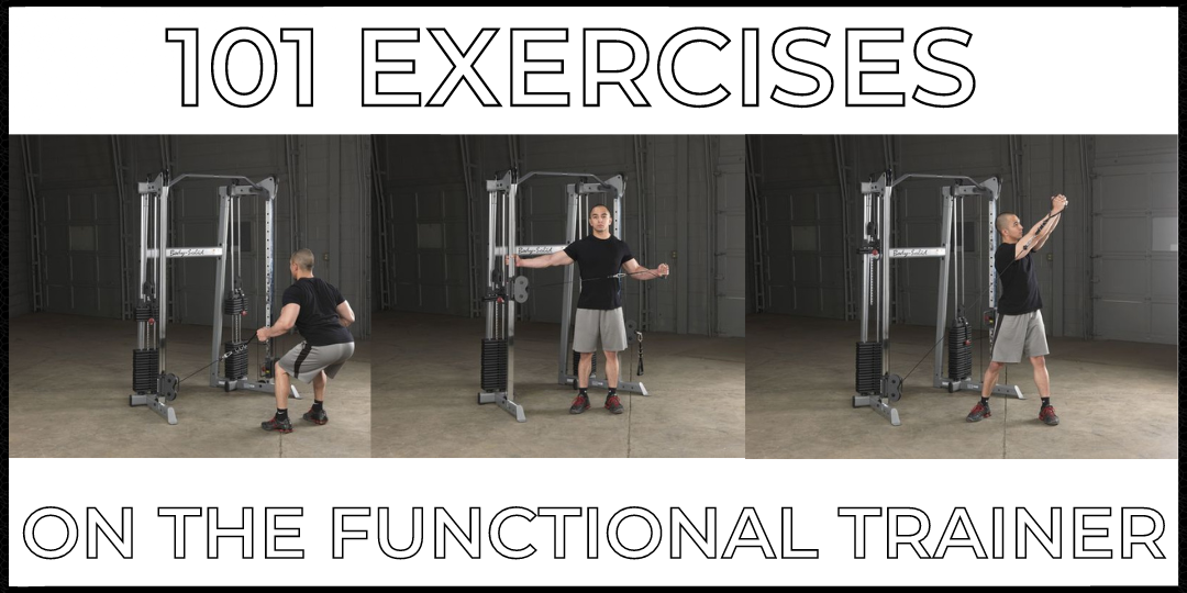 101 Functional Trainer Exercises You Need Use in Your Workout Routine
