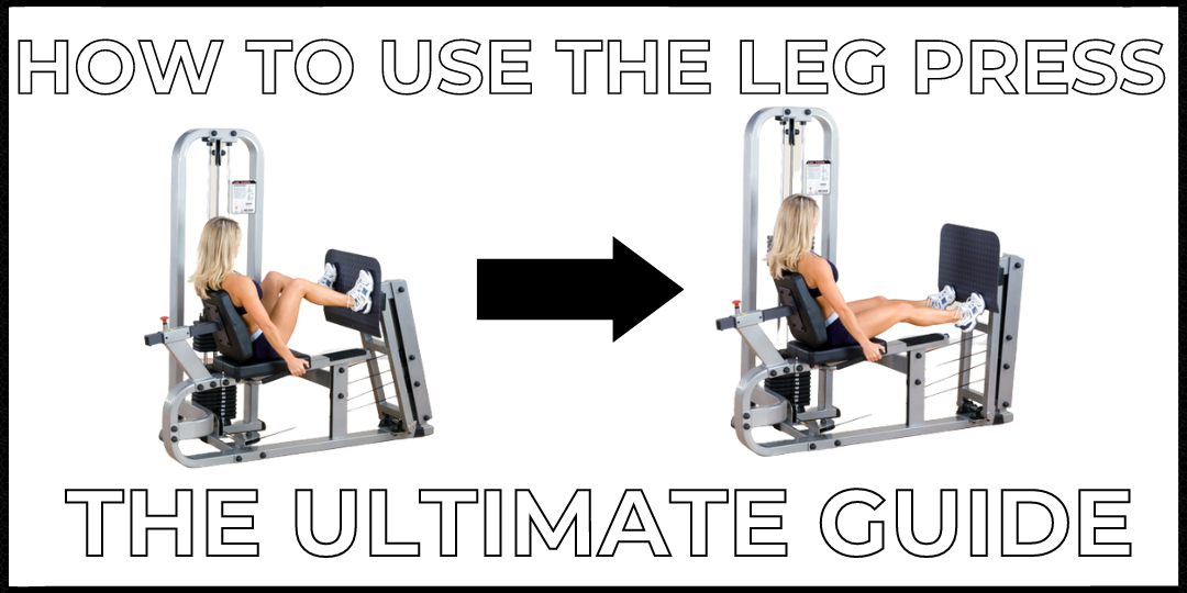 How to Use The Leg Press Machine Featured Image