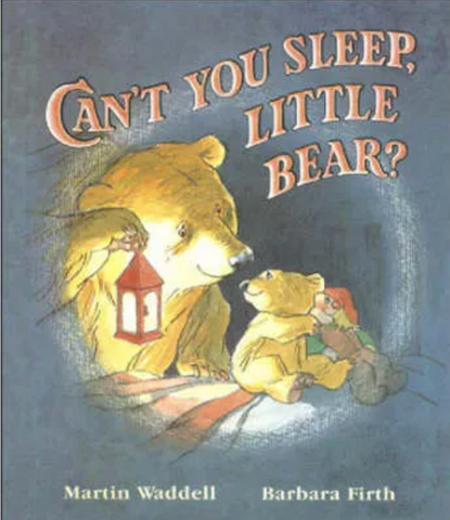 Can’t You Sleep, Little Bear? by Martin Waddell 