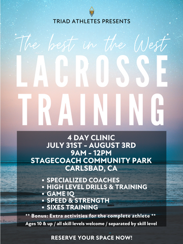 Summer Lacrosse Training Event Camp & Clinic Triad Athletes Best in the West