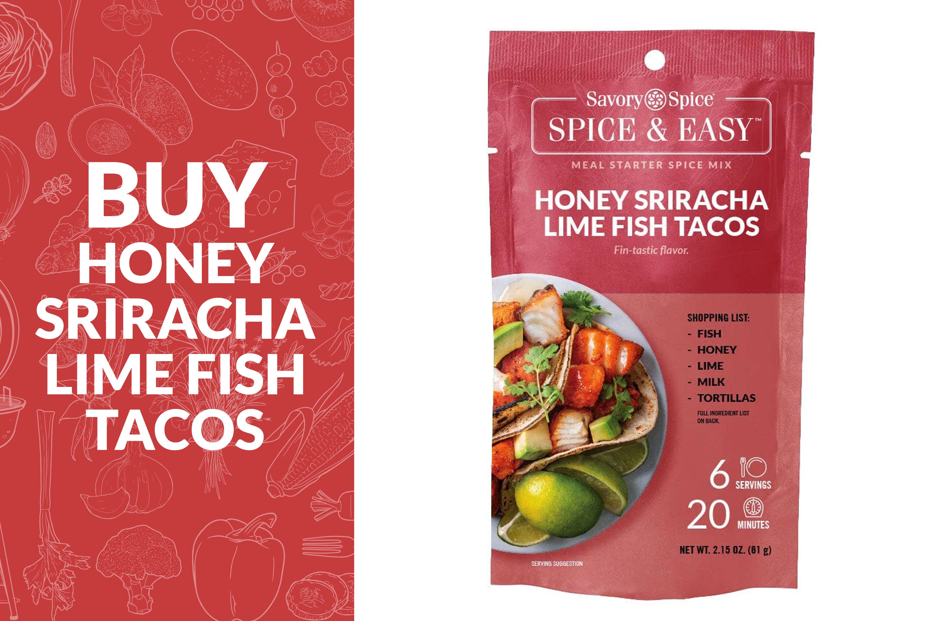 Buy Honey Sriracha Lime Fish Tacos on the left with package of mix on right