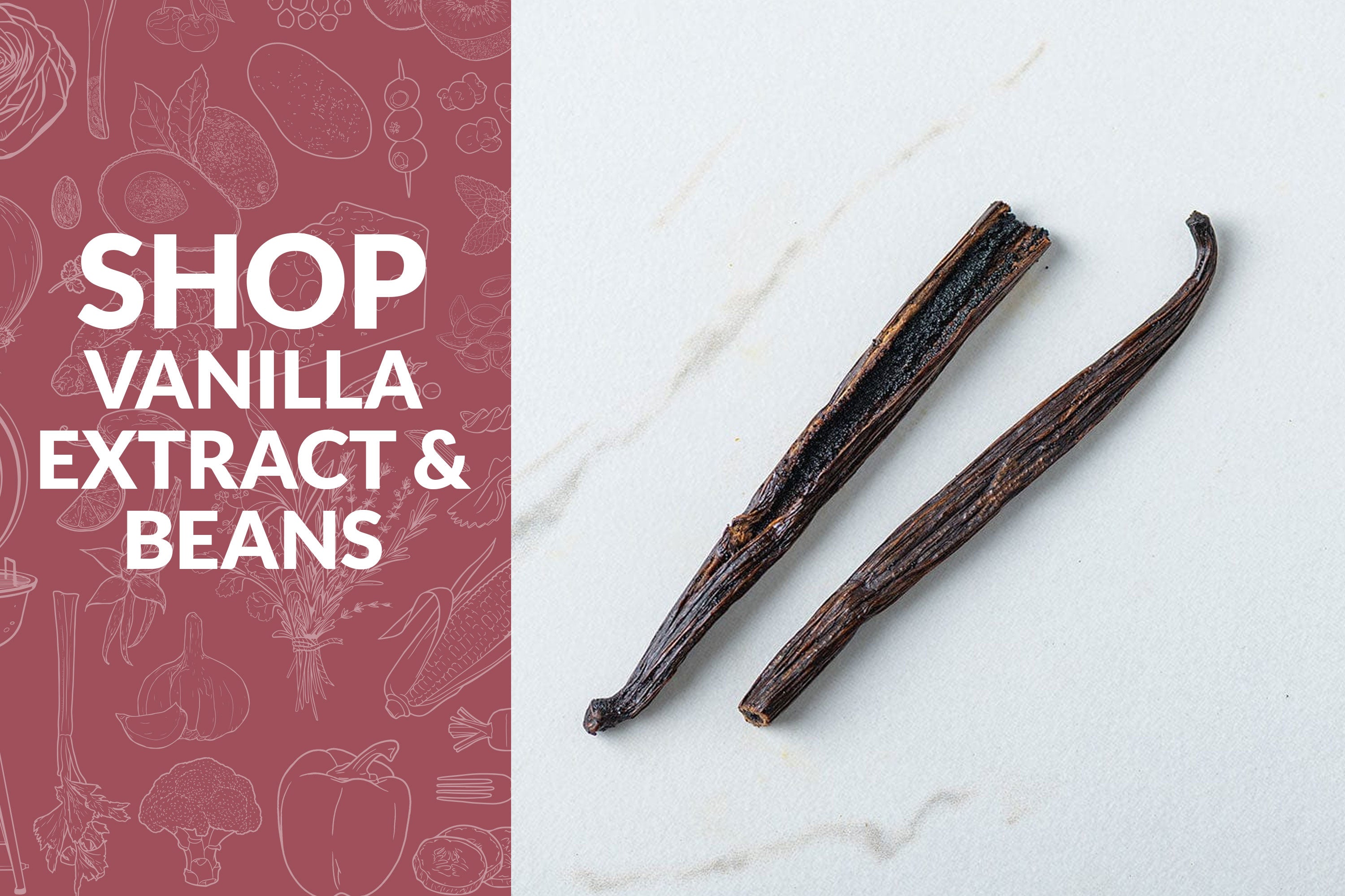 Shop Vanilla Extract & Beans on left with vanilla beans on right
