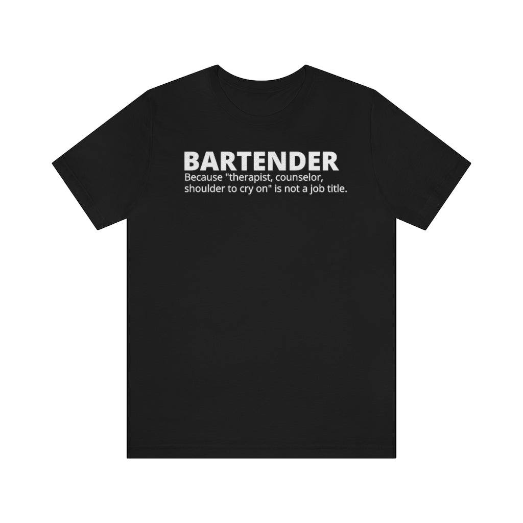 Bartender Unisex T Shirt, Bartending Shirt, Funny Barmen Barmaid Drink Gift Tee, Mixologist, Quality Bella Canvas Shirt