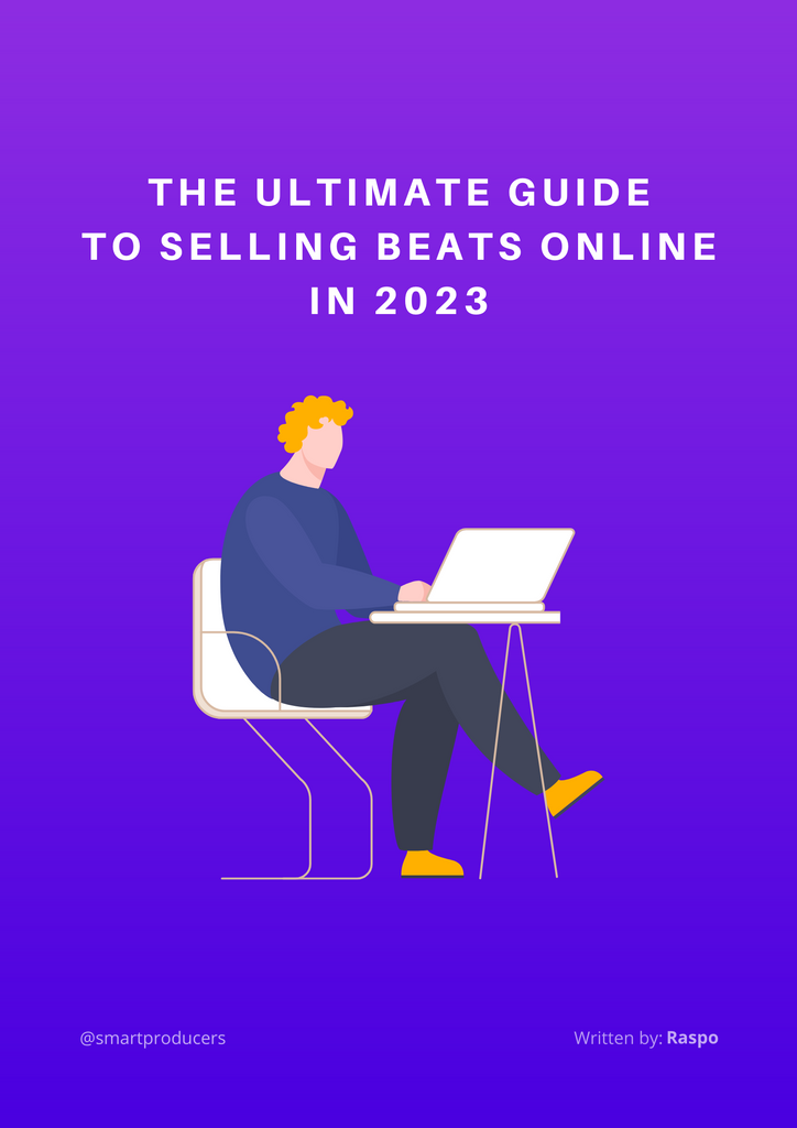 THE ULTIMATE GUIDE TO SELLING BEATS ONLINE IN 2023