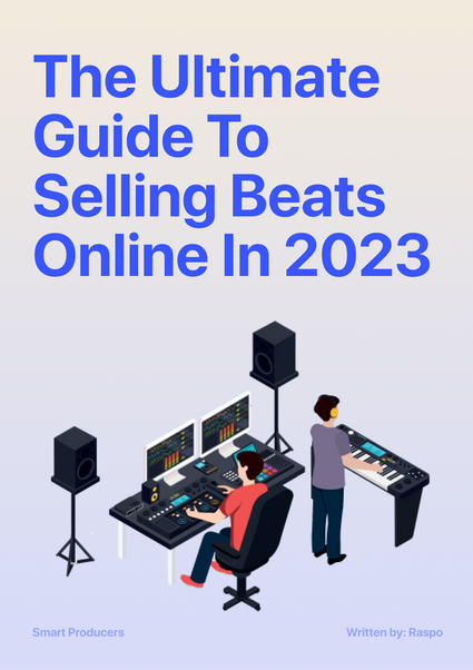 The ultimate guide to selling beats in 2023