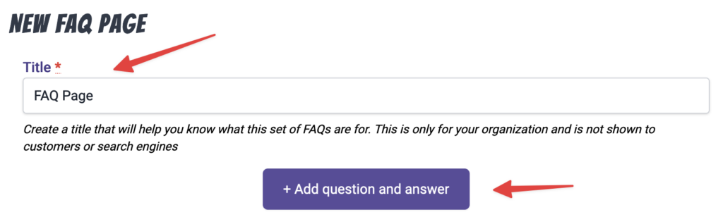 Example New FAQ Page title of FAQ Page. Then an arrow pointing to the button to add question and answer.