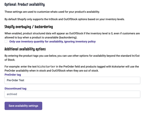 Optional product availability settings within JSON-LD for SEO. Includes settings for Shopify overbuying/backorders and additional availabilty options with tags for PreOrder and Discontinued