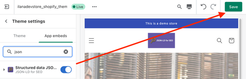 From the theme settings, toggle the JSON-LD for SEO app to on and select the save button on the top right.