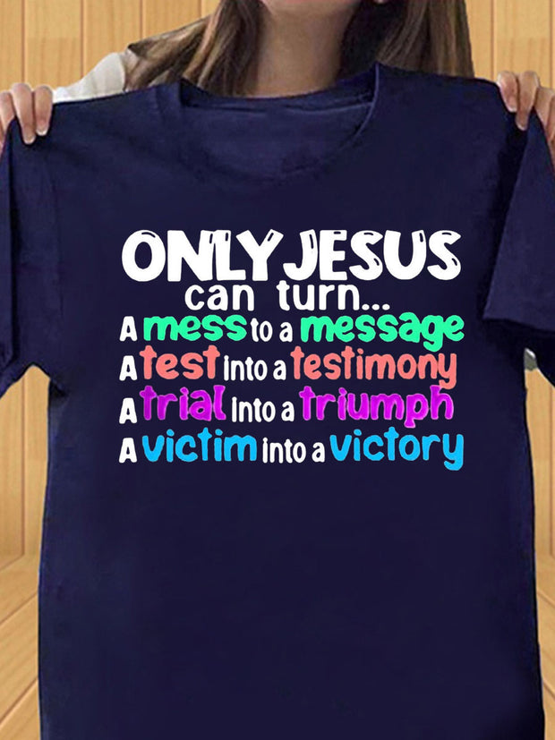 Only Jesus Can Turn T-shirt
