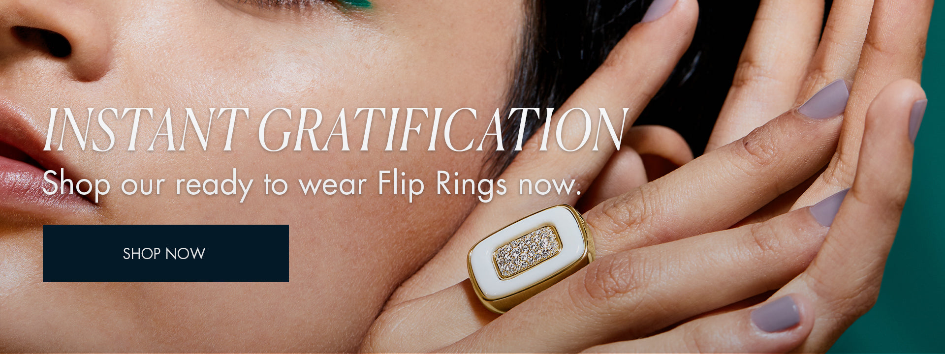 Instant Gratification Shop our ready to wear Flip Rings now.<br data-mce-fragment="1">