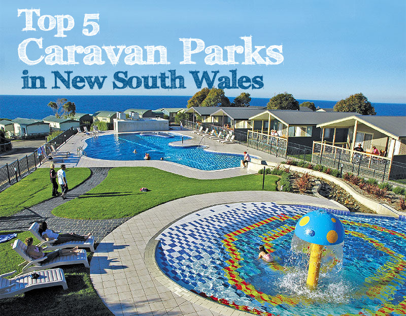 Top 5 Caravan Parks in New South Wales