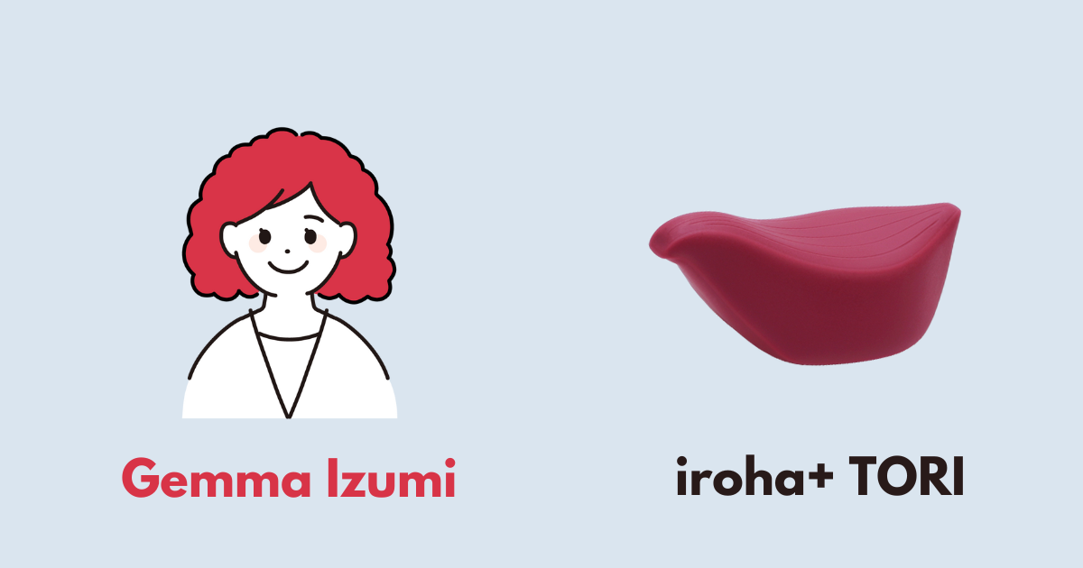Gemma's favorite - iroha+ TORI