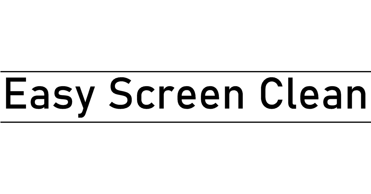 Easy Screen Clean