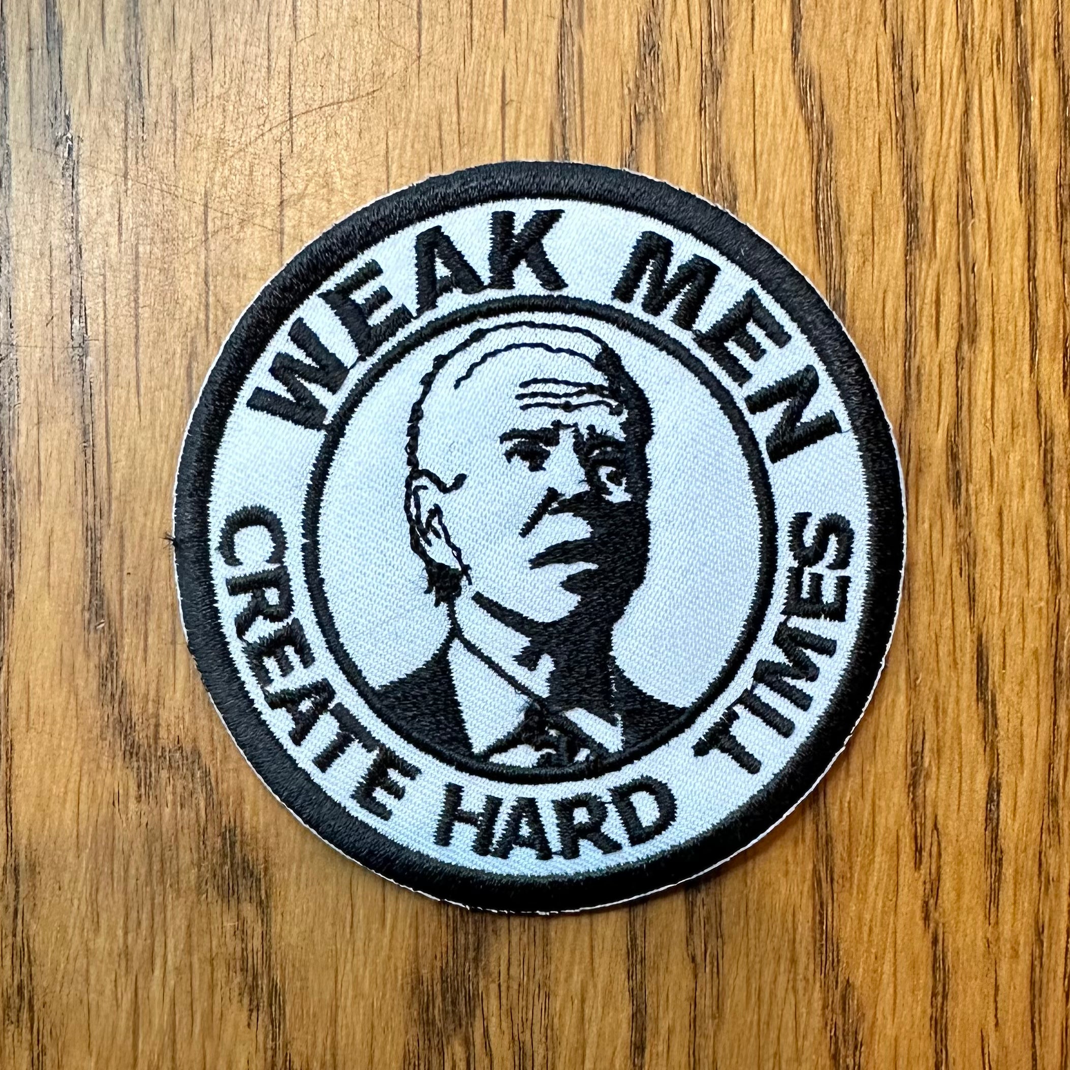 Weak Men Create Hard Times Biden Patch