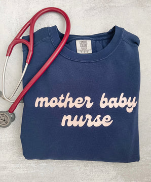 Mother Baby Nurse Sweatshirt
