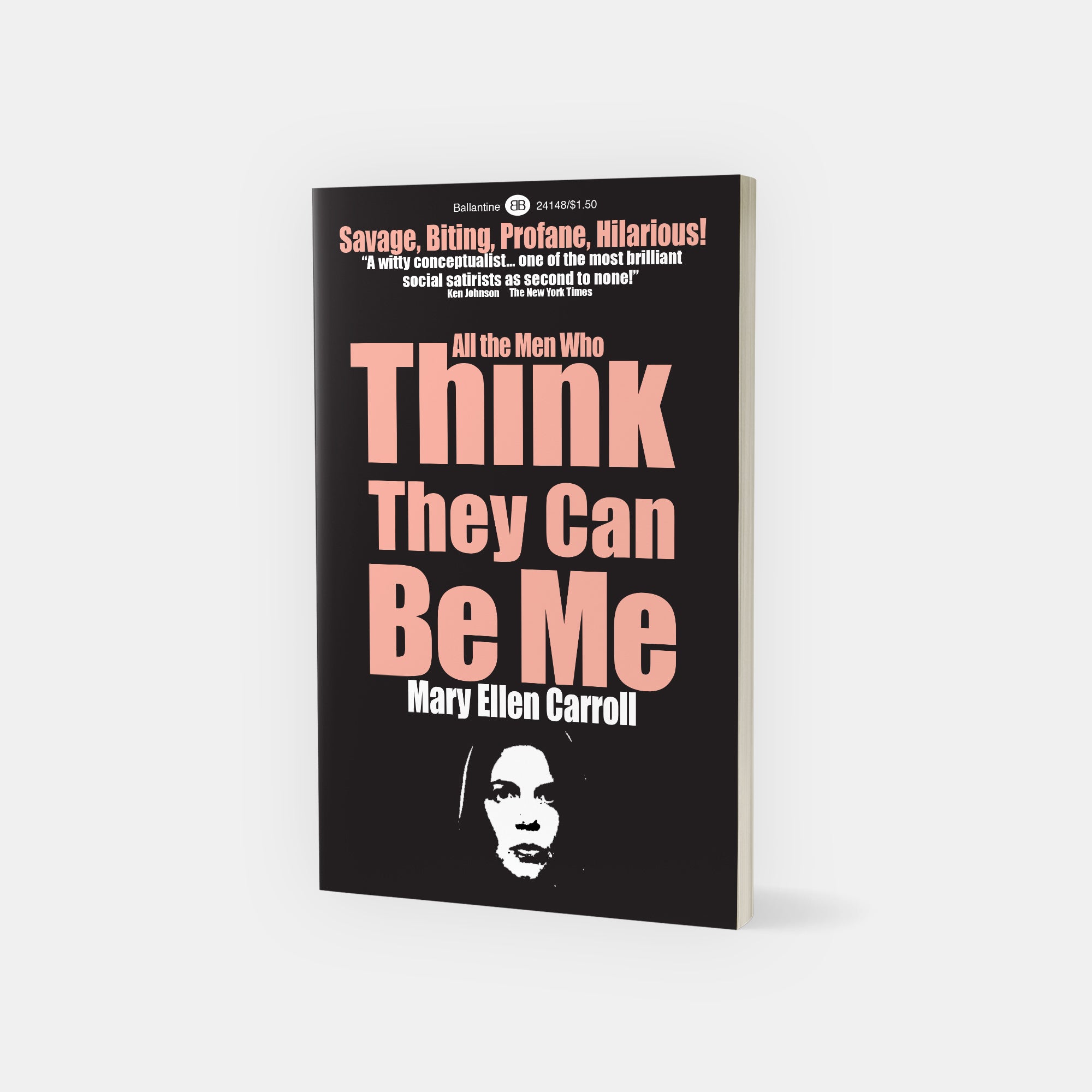 All the men who think they can be me by Mary Ellen Carroll cover image