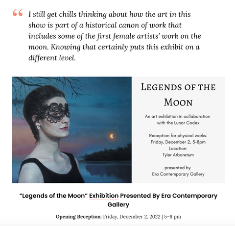 Legends of the Moon Art Show information, and quote about the show. 