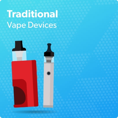 Traditional Vape Devices