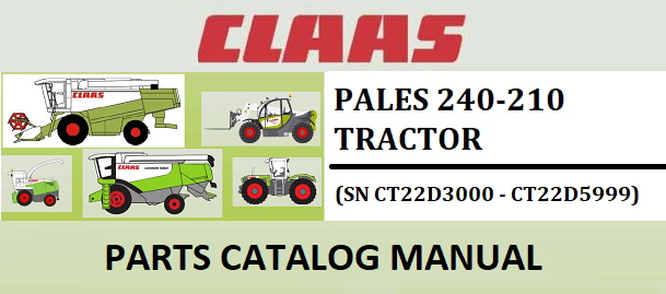 PARTS CATALOG MANUAL - CLAAS PALES 240-210 TRACTOR (SN CT22D3000 - CT22D5999) Download PDF