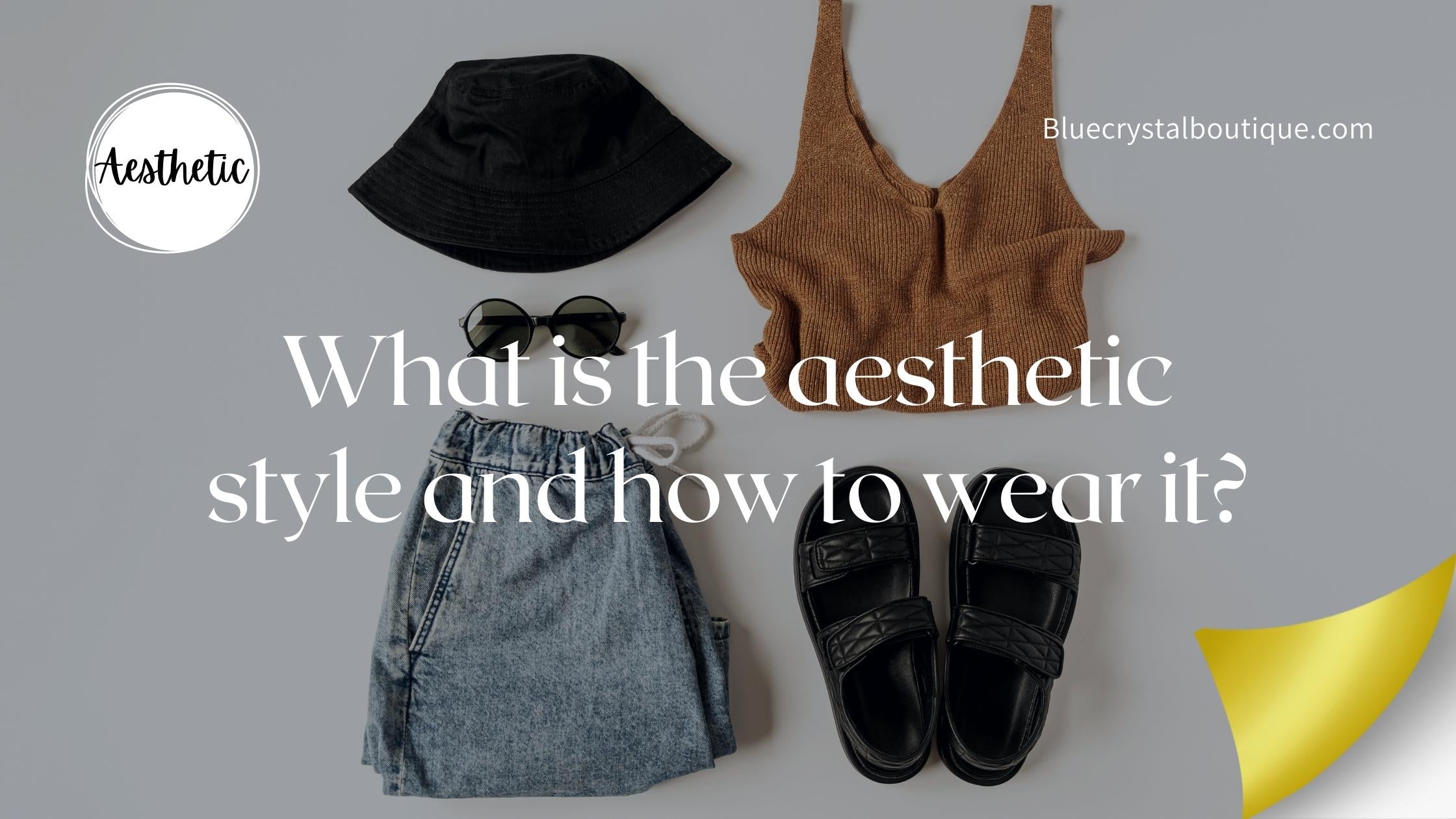 What is the aesthetic style and how to wear it? – Blue Crystal Boutique
