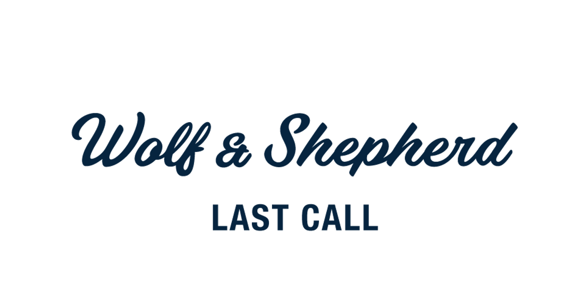Wolf & Shepherd Last Call