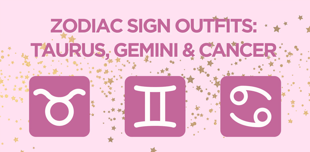 Zodiac Sign Outfit Inspiration: Taurus, Gemini & Cancer Glyphs