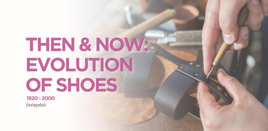 Then & Now: Evolution of Shoes 1920-2000