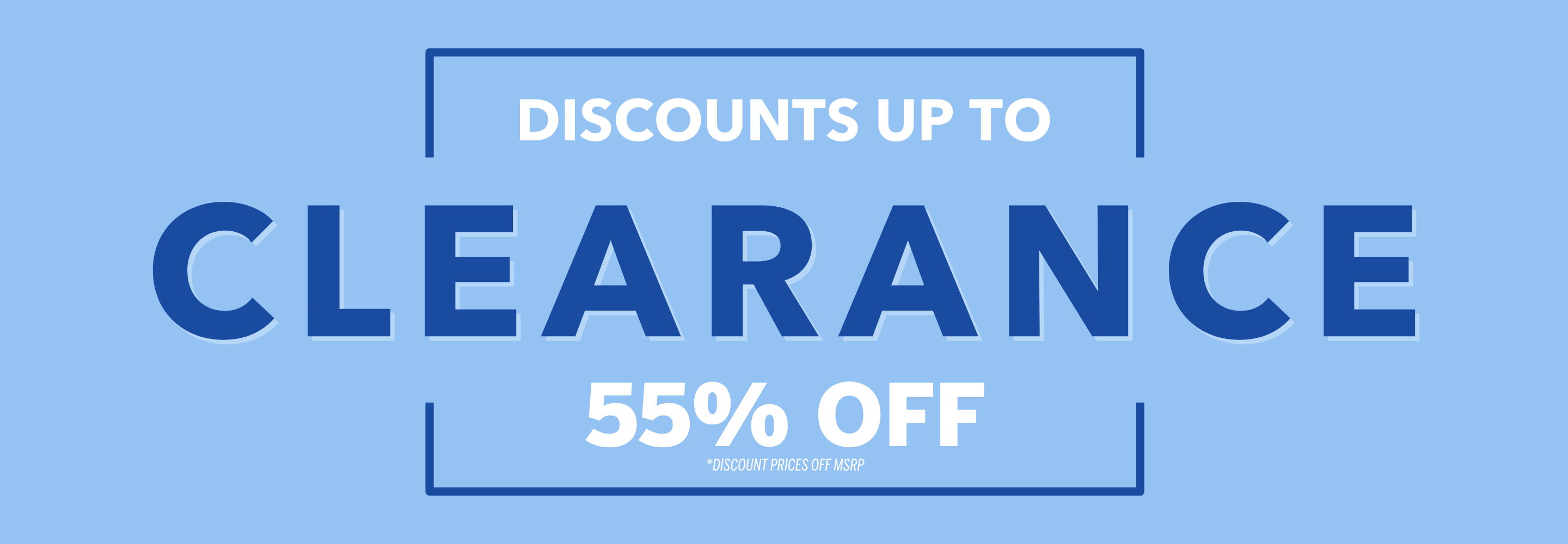 Clearance: Discounts up to 55% off