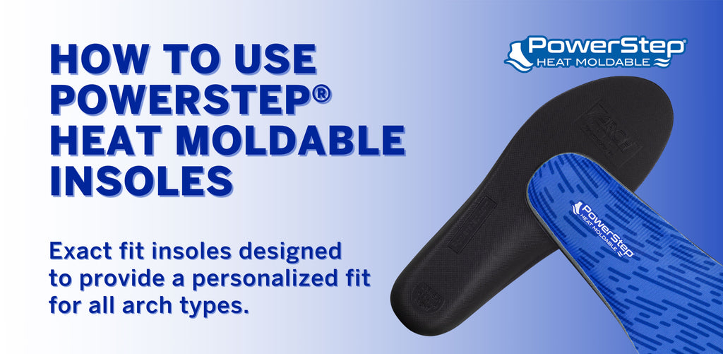 PowerStep Heat Moldable insoles top and bottom