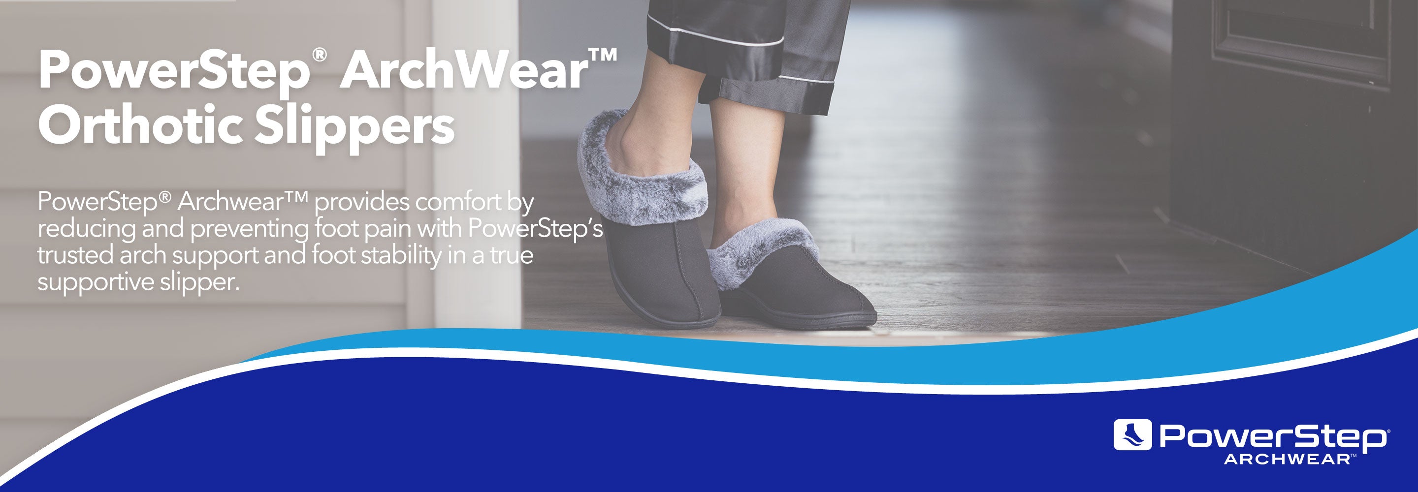 PowerStep ArchWear Orthotic Slippers: PowerStep ArchWear providies comfort by reducing and preventing foot pain with PowerStep's trusted arch support and foot stability in a true supportive slipper.
