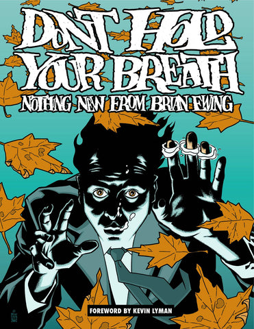 DONT HOLD BREATH NOTHING NEW FROM BRIAN EWING HC (DARK HORSE) (C: 0