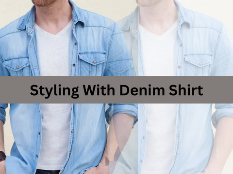 Styling with denim shirt