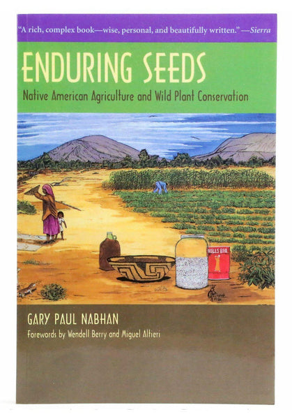 Enduring Seeds by Gary Paul Nabhan