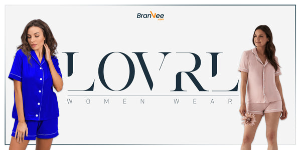 أهم براندات عالمية في Branvee براند  - لوفرل LOVRL : وهي واحدة من أشهر البراندات التركية المتخصصة في مجال الملابس النسائية والبيجامات، ومن LOVRL يمكنك اقتناء أرقى وأروع البيجامات، وهي اختيار مثالي لكل عروسة مقبلة على الزواج بأسعار مناسبة جدًا.