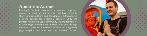 About the Author Jack Utermoehl Founder and Owner of Asivana Yoga Company