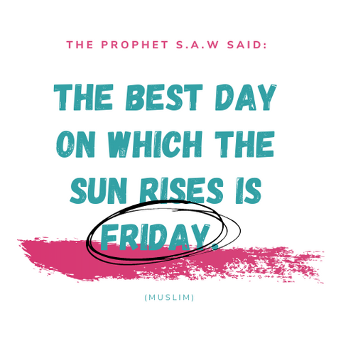 The best day on which the sun rises is friday