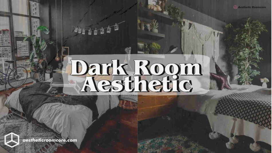 dark room aesthetic
