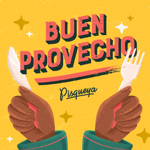 Buen provecho with Pisqueya