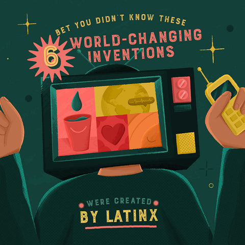 Bet You Didn't Know These 6 World-changing Inventions Were Created By LatinX