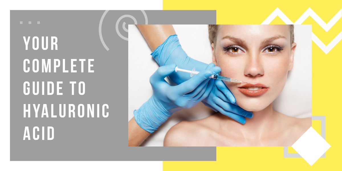 The Ultimate Guide to Hyaluronic Acid