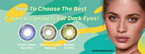 How To Choose The Best Colored Contacts For Dark Eyes!