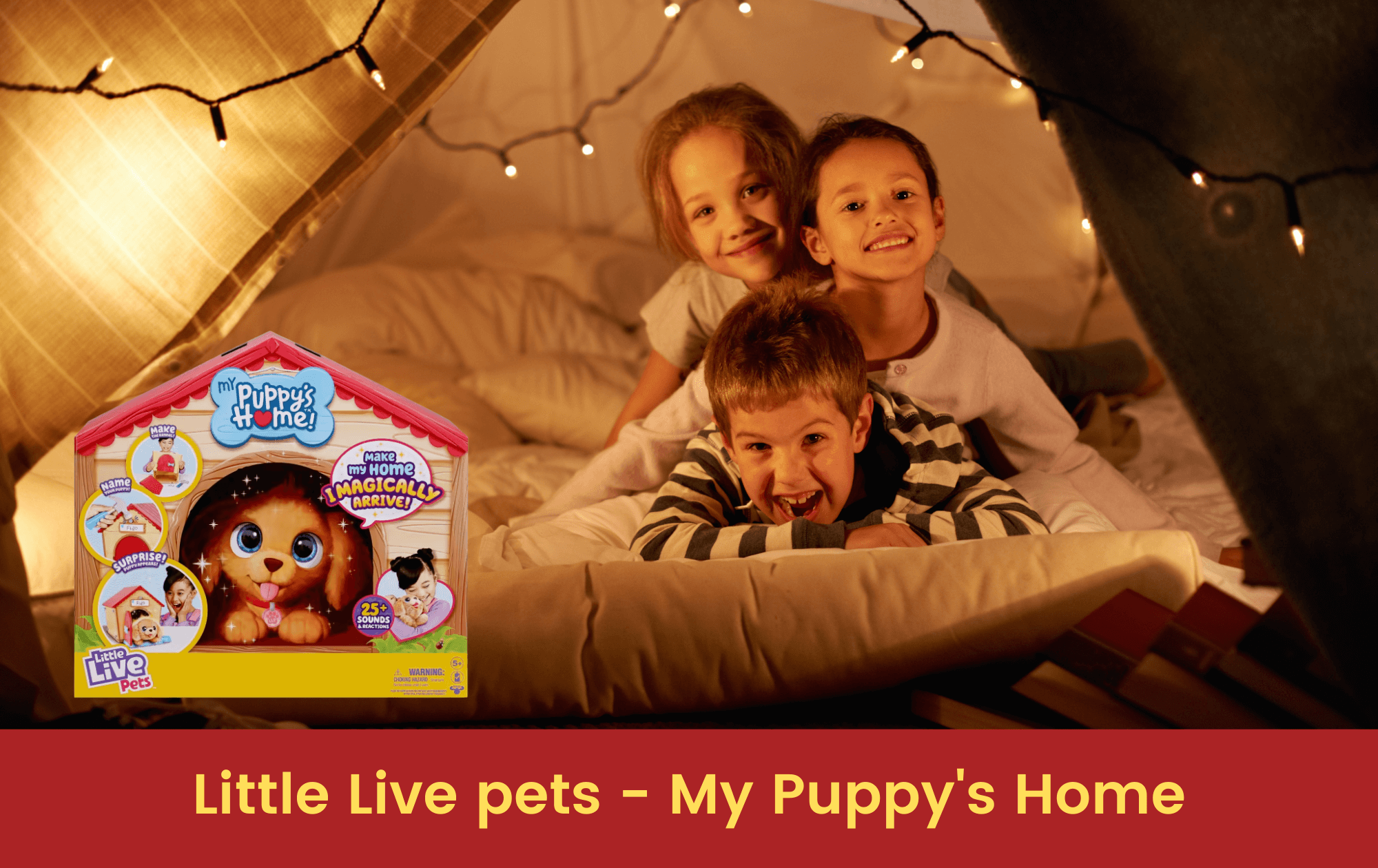 Children laughing and playing with Little Live Pets puppy in makeshift fort. Toyworld Toy Kingdom Australia
