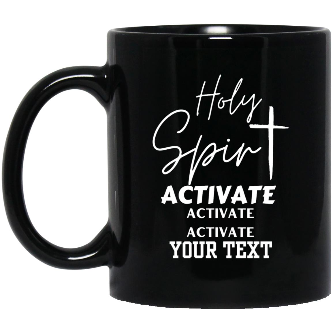 Personalizable Funny Meme Christian  Coffee Mug with Holy Spirit Active Active Saying